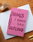 Things I Shouldn't Say Classic Layflat Notebook