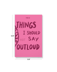 Things I Shouldn't Say Classic Layflat Notebook