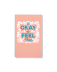 It's Okay to Feel Things Notebook