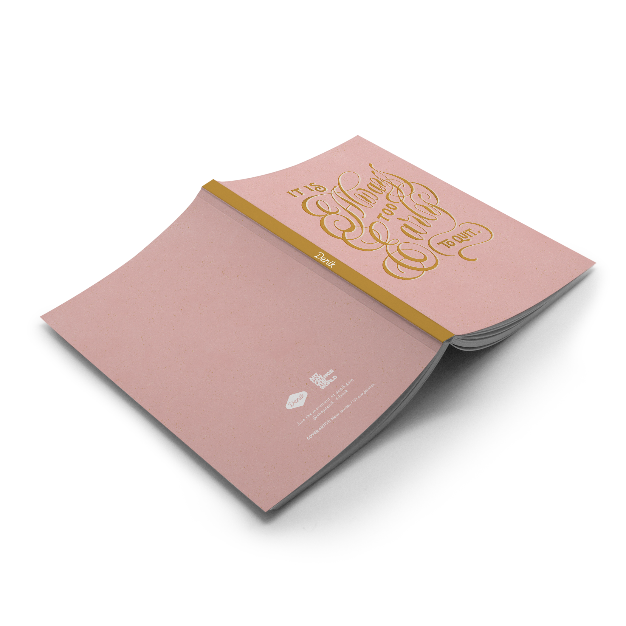 Too Early To Quit Notebook