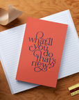 What'll You Do That's New Notebook