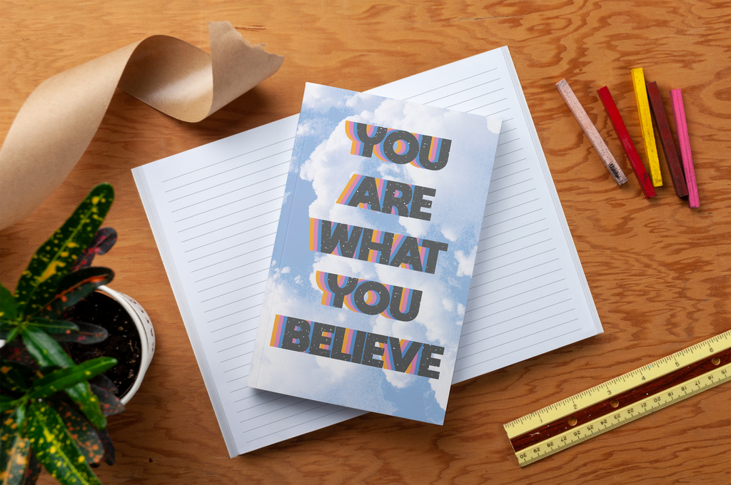 You Are What You Believe Notebook
