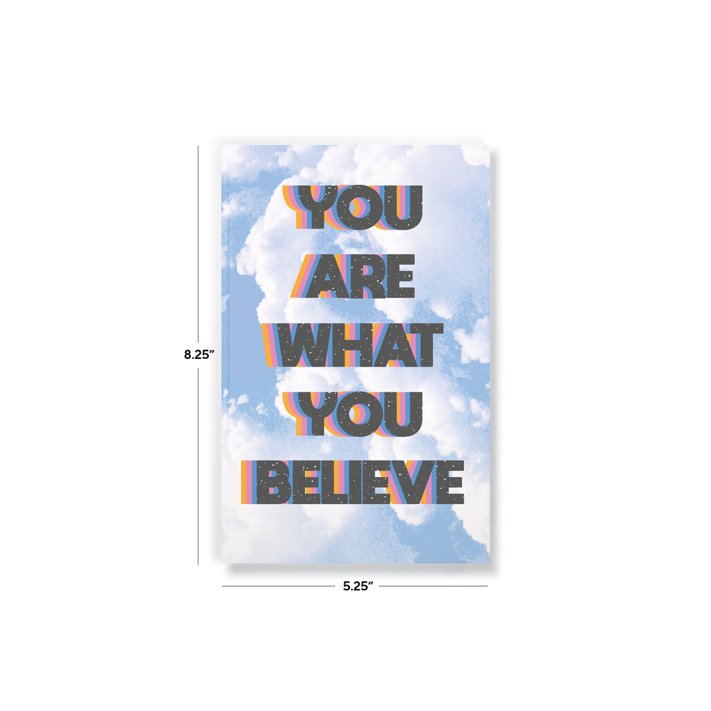 You Are What You Believe Notebook