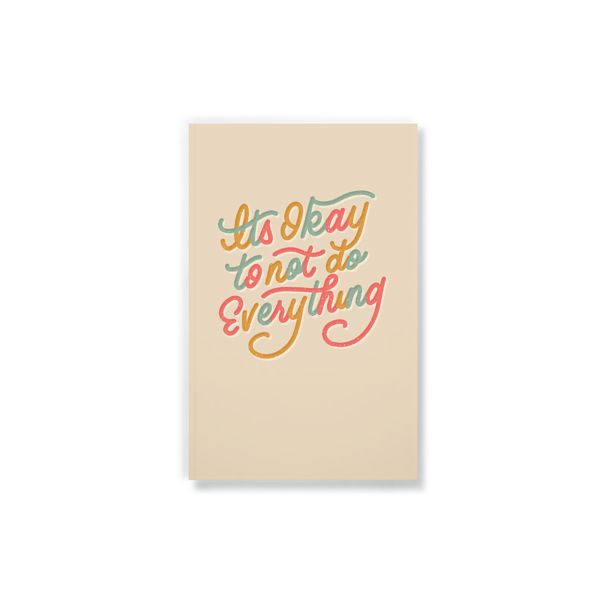It&#39;s Okay to Not Do Everything Notebook