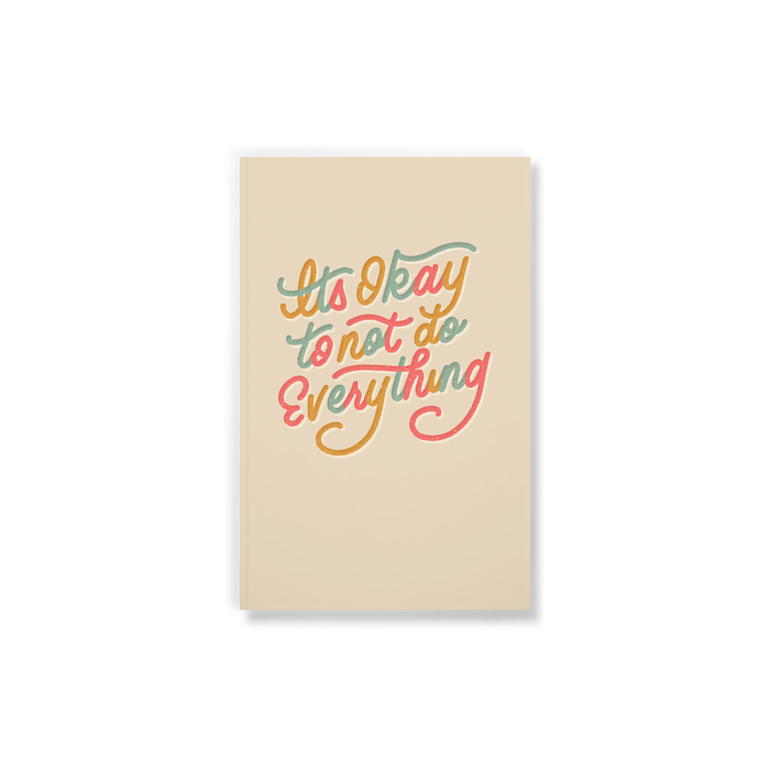 It's Okay to Not Do Everything Notebook