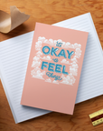It's Okay to Feel Things Notebook
