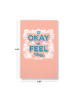 It's Okay to Feel Things Notebook