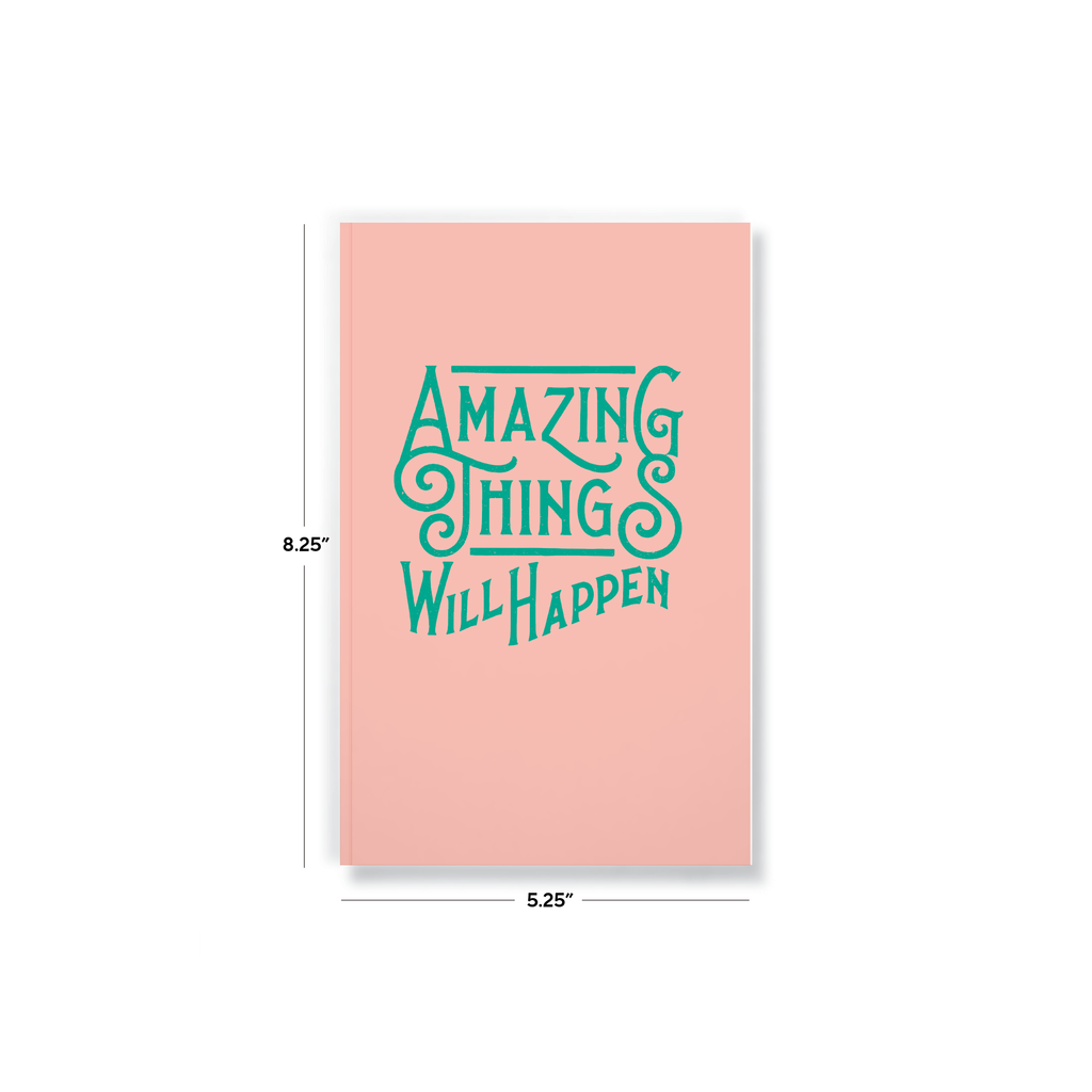 Amazing Things Will Happen Notebook