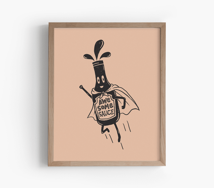 Awesome Sauce Art Print